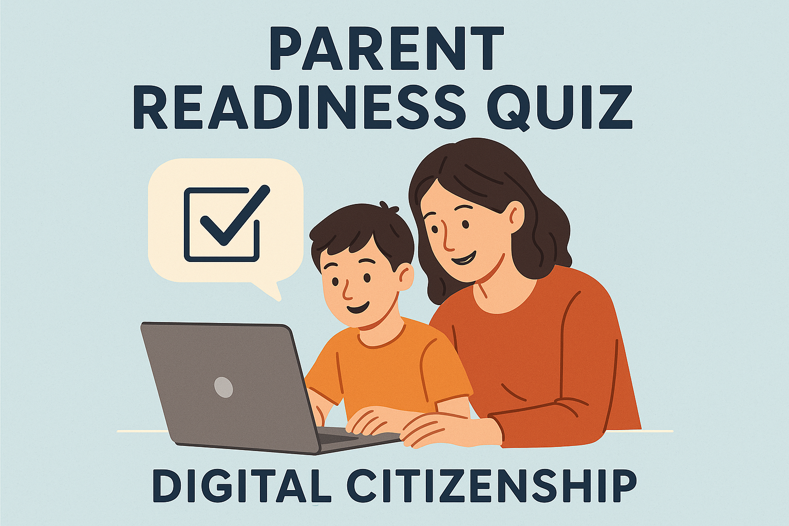 Parent readiness quiz designed to help parents gauge their understanding.